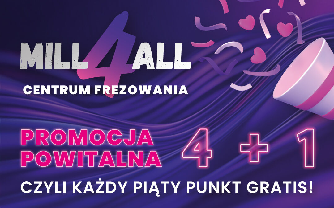 Wielkie otwracie MILL4ALL – Centrum Frezowania